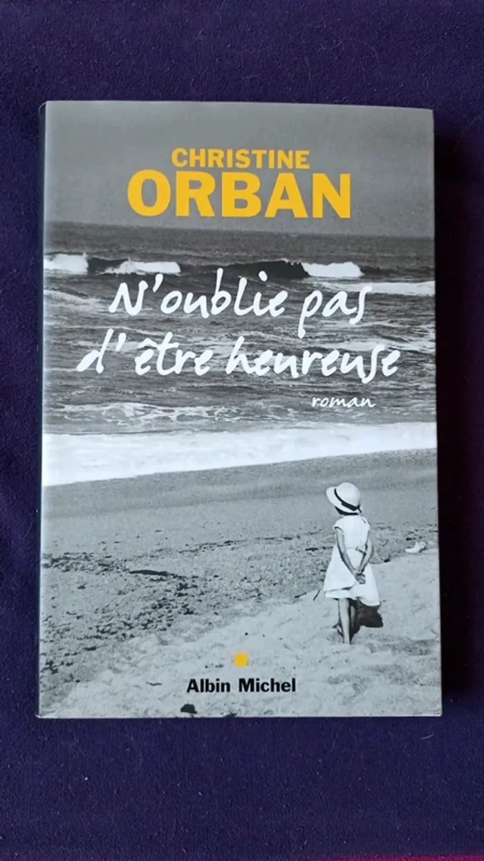 N'oublie pas d'être heureuse
