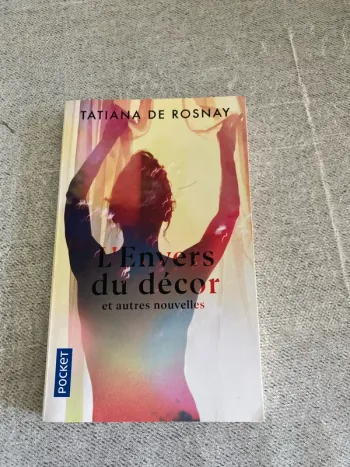 L’envers du décor et autres nouvelles – Tatiana de Rosnay – Édition Pocket
