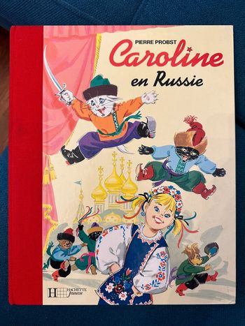 Caroline en Russie édition limitée reliure rouge livre bd album Hachette Pierre Probst
