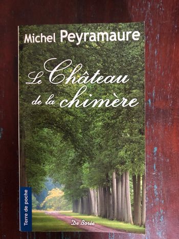 Livre poche "Le chateau de la chimère" de Michel Peyramaure