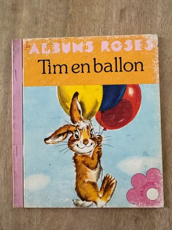 Pierre Probst auteur Caroline - les albums roses Tim lapin lièvre en ballon livre ancien