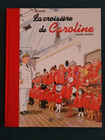 RARE Livre reliure rouge La Croisière de Caroline bateau Pierre Probst Hachette Jeunesse Album