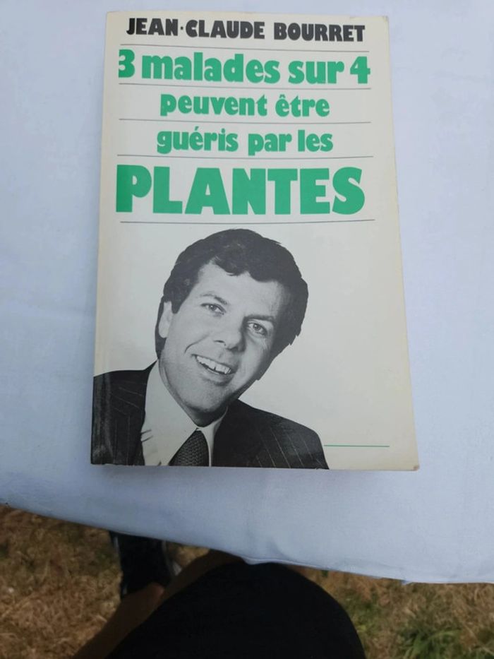 Livre 3 malades sur 4 peuvent être guéris par les plantes - JC Bourret