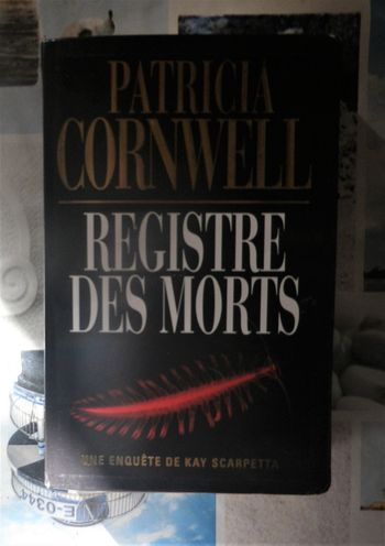 Registre des morts de Patricia Cornwell Ed. Le Grand Livre du Mois