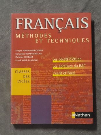 Méthodes et Techniques Français : Objets d'étude épreuves du bac écrit oral Par E Pouzalgues-Damon