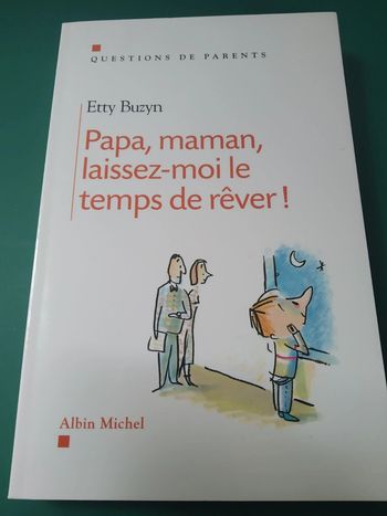 Papa maman laissez-moi le temps de rêver