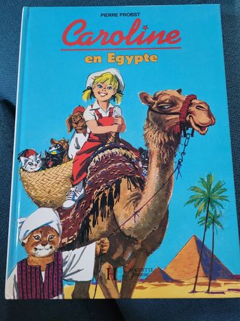 RARE Caroline en Égypte Pharaons Pyramides Pierre Probst Hachette Jeunesse Album livre