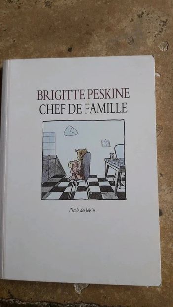 " chef de famille " de Brigitte Peskine / l'école des loisirs.