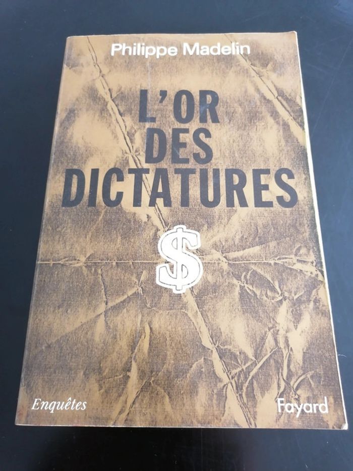 Livre "L'or des dictatures" Enquête Fayard Philippe Madelin