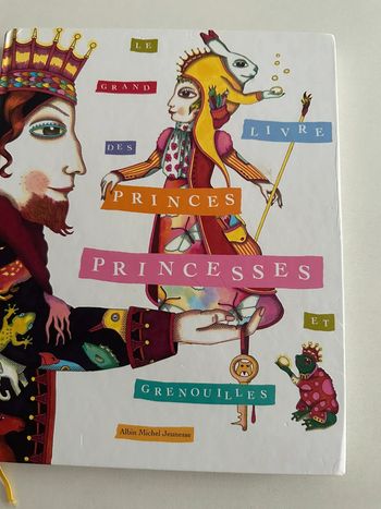 Le Grand Livre des Princes, Princesses et Grenouilles - Édition Albin Michel