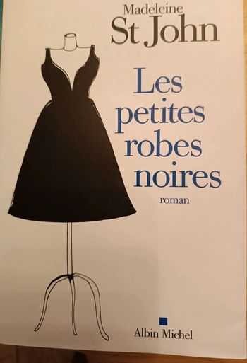 Les petites robes noires. Madeleine st John