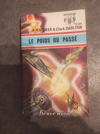 Perry Rhodan Le poids du passé K.H. Scheer & C. Darlton Fleuve Noir Anticipation 616 1974