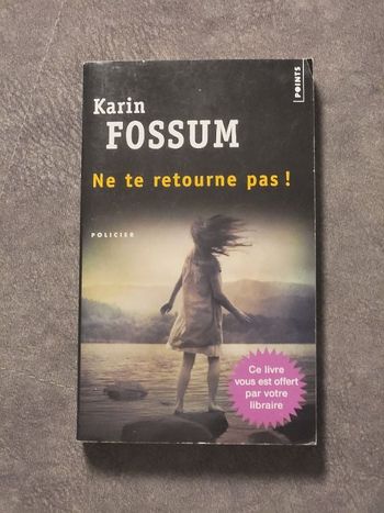 Ne te retourne pas Par Karin Fossum