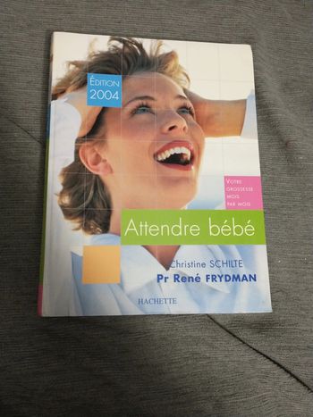 Livre attendre bébé votre grossesse mois après moi par le professeur René frydman