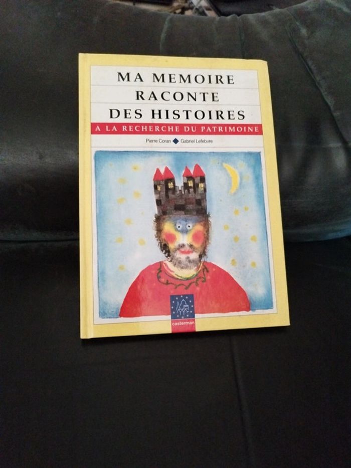Ma mémoire raconte des histoires de Pierre Coran et Gabriel Lefebvre