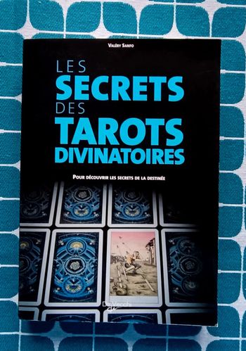 Les secrets des tarots divinatoires - Valéry Sanfo