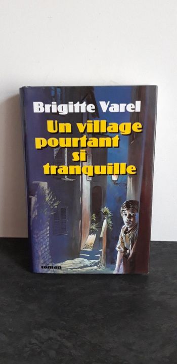 Un village pourtant si tranquille