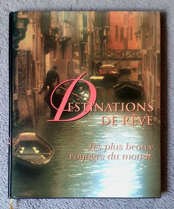 Beau livre "Les Destinations de Rêve" - Les plus beaux voyages du monde / Hervé Brouant