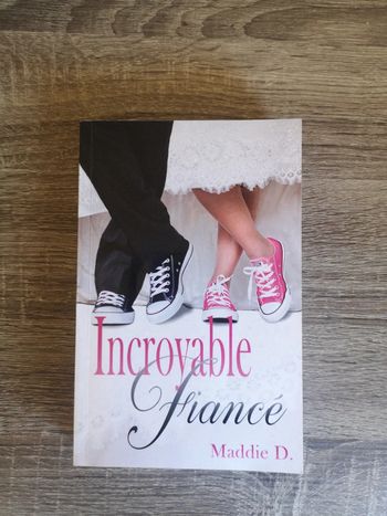 Livre romance Incroyable fiancé de Maddie D.