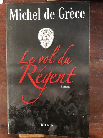 Livre broché "Le vol du régent" de Michel de Grèce