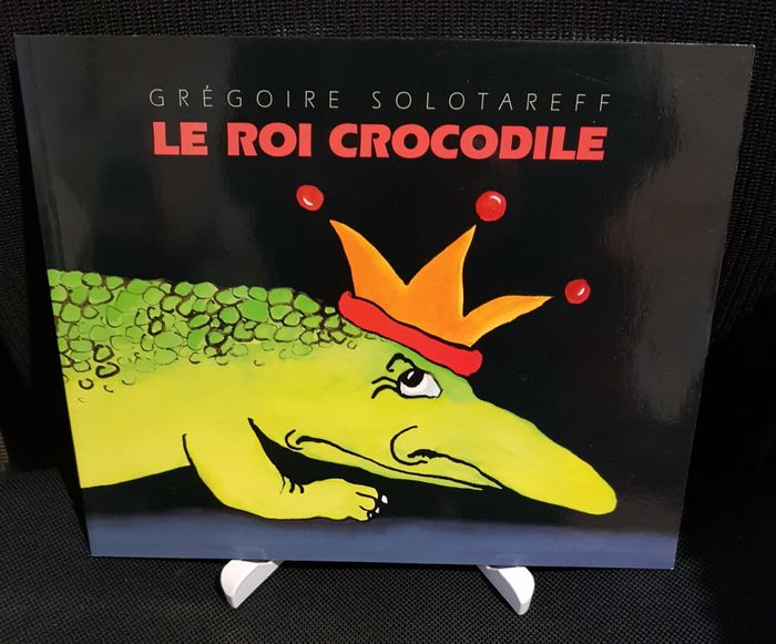 Roi crocodile (Le) - Grégoire Solotareff - Ecole des loisirs