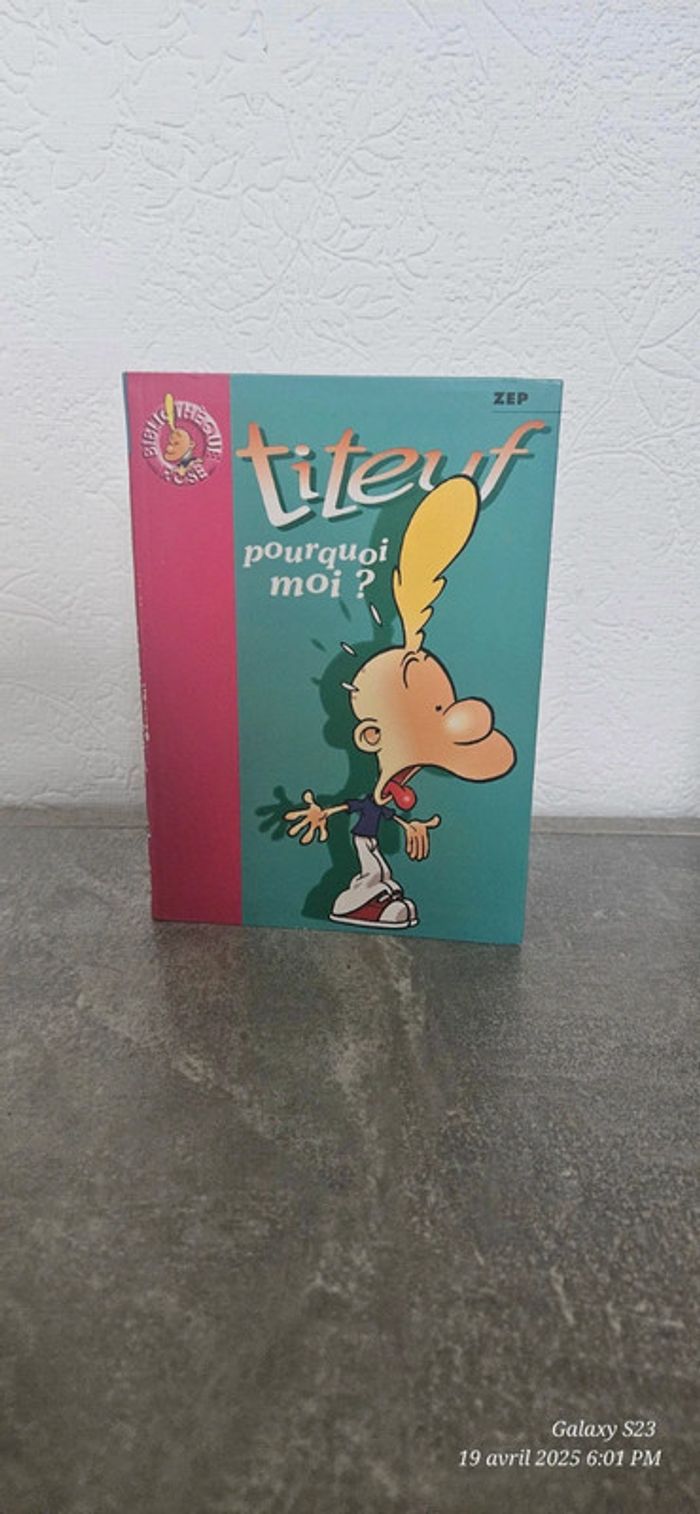 Bibliothèque rose - Titeuf - Pourquoi moi ?