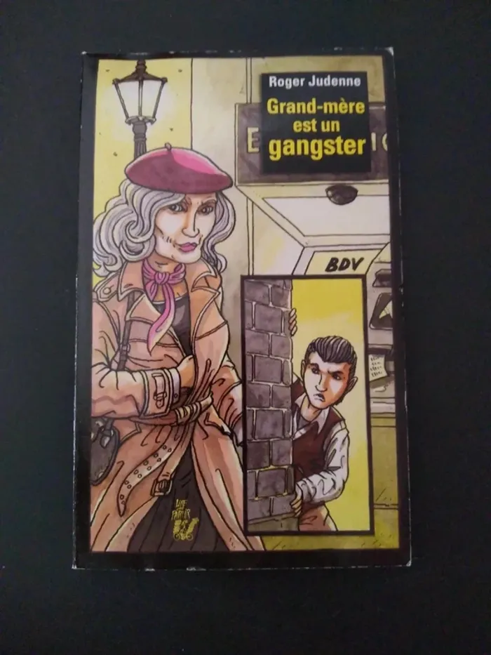 Grand-mère est un gangster - Roger Judenne