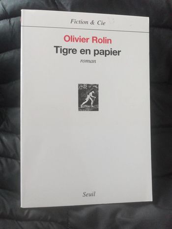 Olivier Rolin - Tigre en papier