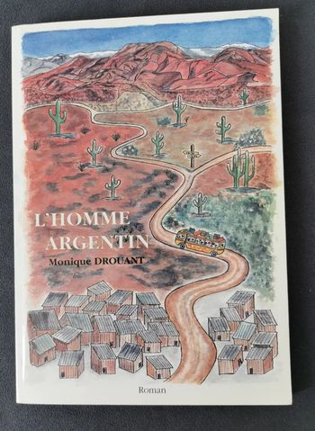 L'homme argentin - Monique Drouant