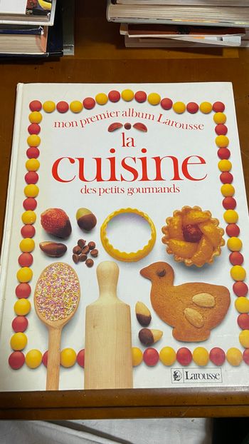 mon premier album Larousse cuisine des petits gourmands
