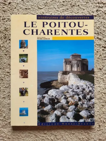 Livre "Le Poitou-Charentes" - Itinéraires de découvertes