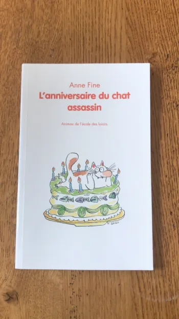 Anne Fine - L’anniversaire du chat assassin