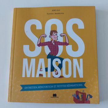 Livre - S.O.S. maison: Entretien, rénovation et petites réparations