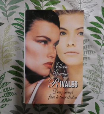 Rivales Deux soeurs face à leur destin d'Eileen Goudge