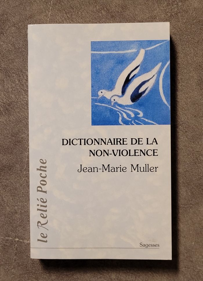 Dictionnaire De La Non-Violence Jean-Marie Muller