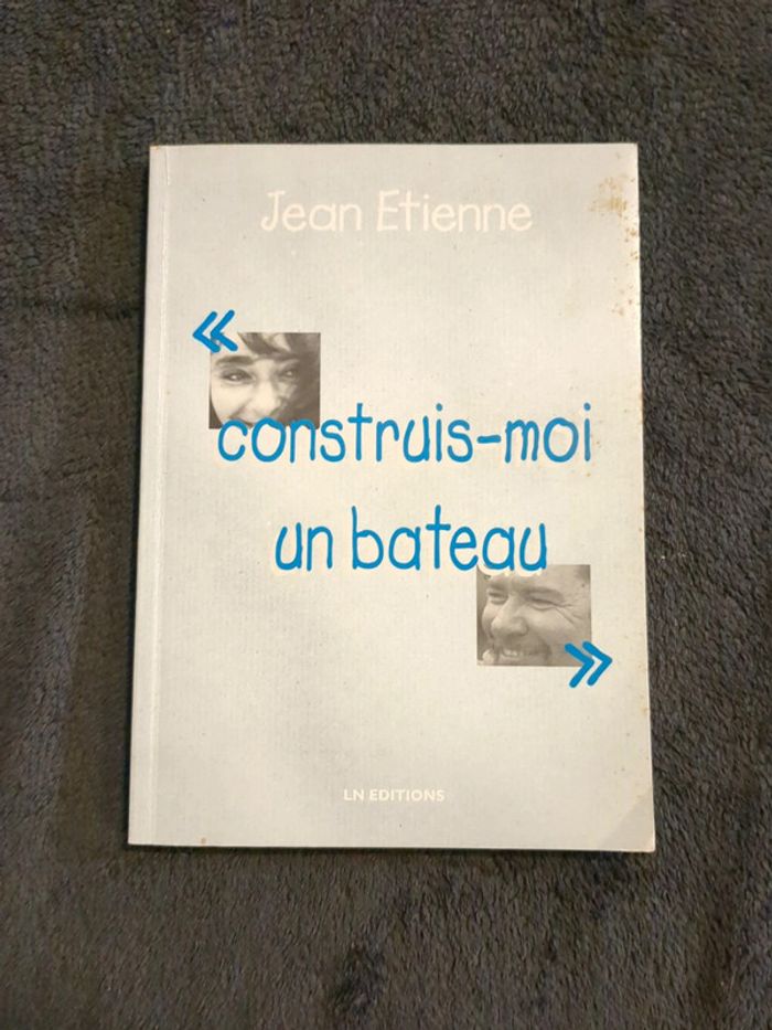 Construis-moi un bateau - jean Etienne - LN editions