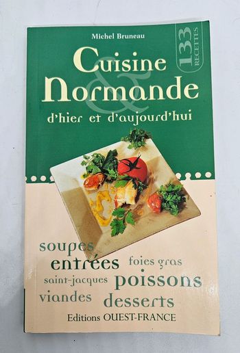 "Cuisine Normande d'hier et d'aujourd'hui".
160 pages.
ISBN : 978.2.7373.2757.5