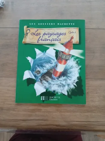 Les dossiers hachette les paysages français cycle 3