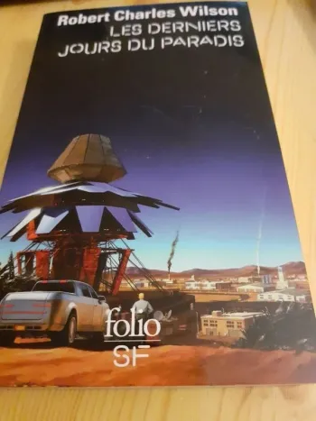 Livre Les Derniers Jours Du Paradis - Wilson Robert Charles en tres bon etat
