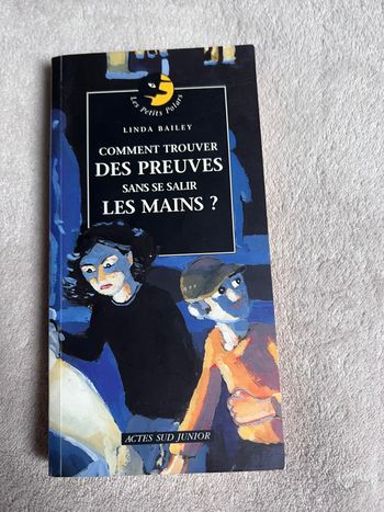 Livre - Comment trouver des preuves sans se salir les mains ? – Linda Bailey