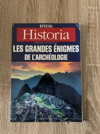 Magazine historia les grandes énigmes de l’archéologie