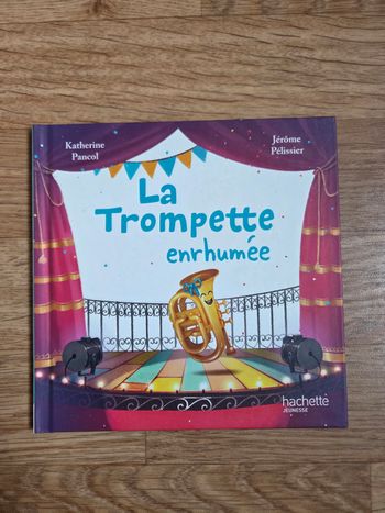 🎺 La Trompette Enrhumée - Livre pour Enfants (Katherine Pancol & Jérôme Pélissier)