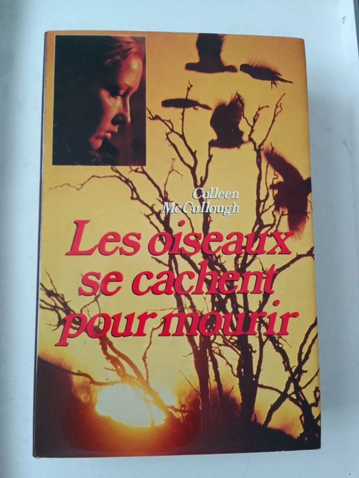 Colleen McCullough - Les oiseaux se cachent pour mourir