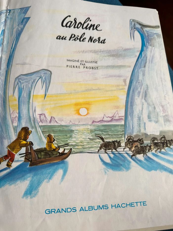 1965 Livre ancien Caroline au Pôle Nord Grands Albums Hachette bd Pierre Probst - photo numéro 4