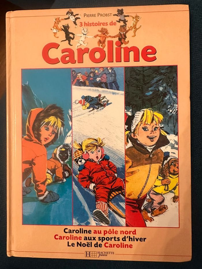 Livre vintage 3 histoires de Caroline recueil album Pierre Probst Hachette Jeunesse