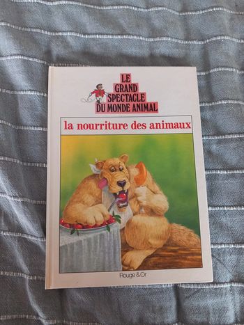 Livre Enfants Le Grand Spectacle du Monde Animal - La Nourriture des Animaux