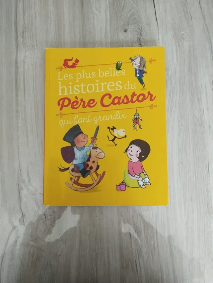 Les plus belles histoires du Père Castor qui font grandir