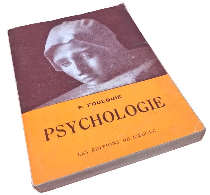 Paul Foulquié Psychologie (1959) Les Editions de l' Ecole