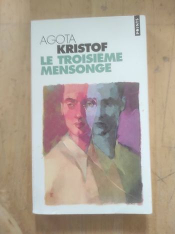 Le troisième mensonge Agota Kristof Points 2004
