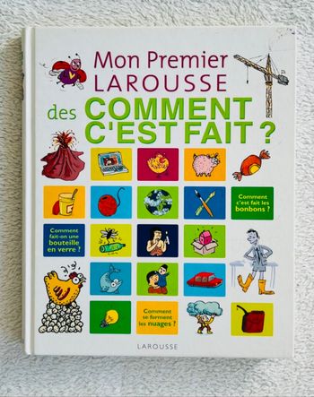 Livre enfant Mon 1er Larousse des comment c’est fait?